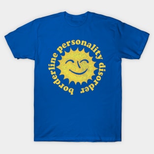 Borderline Personality Disorder Positivity Design T-Shirt